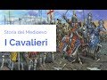 Storia del Medioevo - I Cavalieri