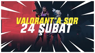 VALORANT`A SOR 24 ŞUBAT | AFK CEZALARI | SİLAH VE BIÇAK GÜNCELLEMELERİ