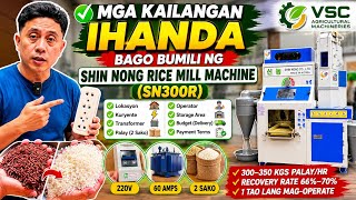 Mga Kailangan Ihanda Bago Bumili ng Shin Nong Rice Mill Machine (SN300R)