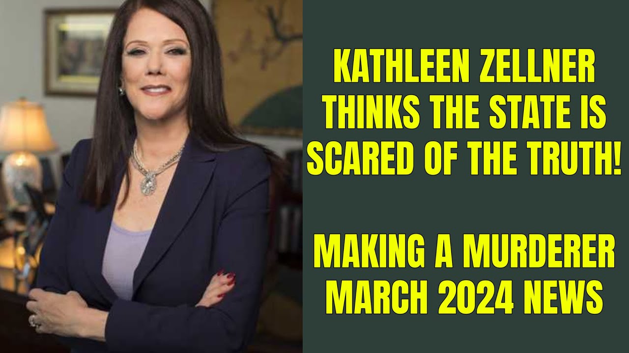 Kathleen Zellner thinks the State is SCARED! (Making A Murderer, Steven