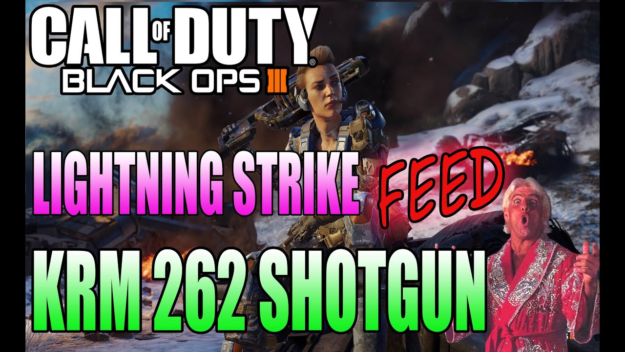 BO3 Lightning Strike Feed..?! COD Black Ops 3 KRM 262 Shotgun