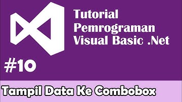 10 Tutorial VB Net - Tampil Data Ke Combobox Dari Database