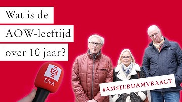 AMSTERDAM VRAAGT #2 | Wat is AOW-leeftijd over 10 jaar?