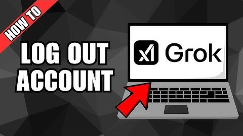 How To Logout of Grok Account
