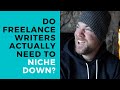 Freelance Writing Niche: Do You Actually Have to Niche Down? | Location Rebel