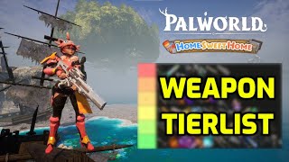 Palworld: Weapon Tierlist | All Weapons - Home Sweet Home