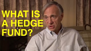 What Is A Hedge Fund? | Ray Dalio