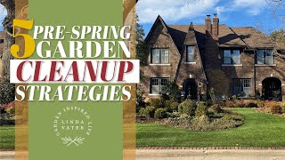 5 Garden Cleanup Strategies to Get Ready for Spring