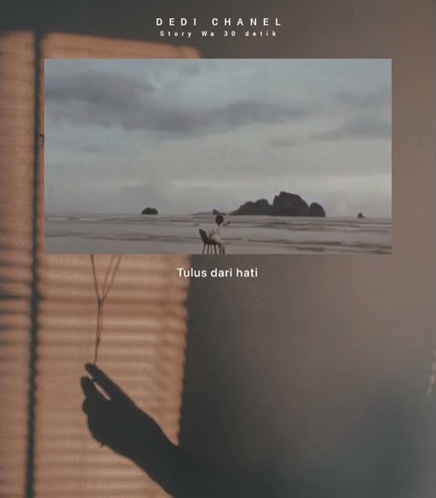 Story Wa 30 detik | Pesan Dari Hati
