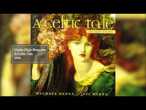 Under High Branches | A Celtic Tale | Mychael Danna & Jeff Danna