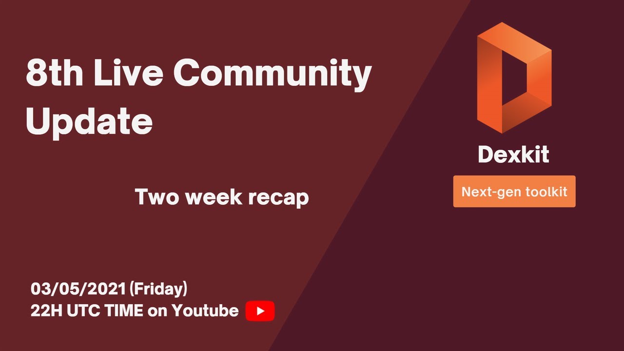 DEXKIT Live Community Update 3/5/2021