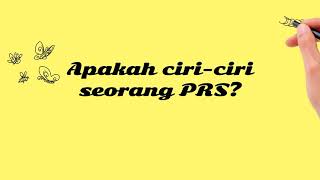 Apakah ciri-ciri seorang PRS