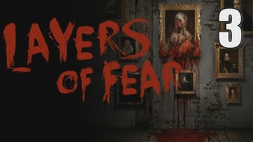 Layers of Fear walkthrough [03] w/YourGibs - Part 3 #horror #YourGibsLive