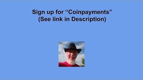 Coinpayments - Crypto Currency Wallet Tutorial How to Sign Up for Coinpayments