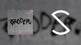 Sikdope & ATRIP - Badder (ft. Virus Syndicate)