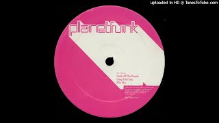 Planet Funk | Inside All The People (Deep Dish Tata 80's Mix)