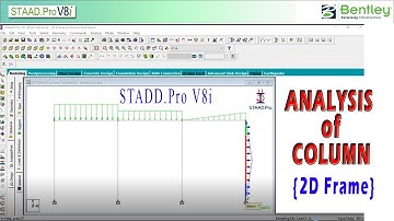 STAAD.Pro Tutorial for beginners | STAAD Pro. session #02 | Analysis of Column ( 2D Frame )