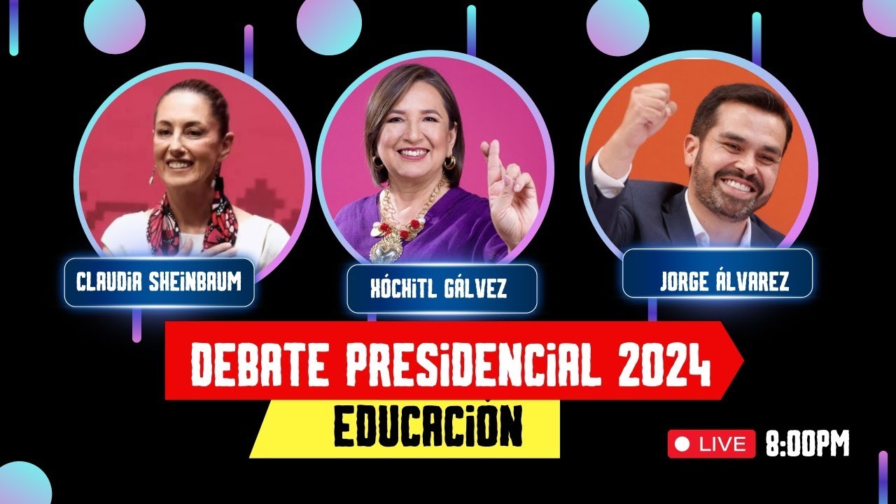 EN VIVO DEBATE PRESIDENCIAL 2024 ¿QUÉ PROPUESTAS HAY EN EDUCACIÓN