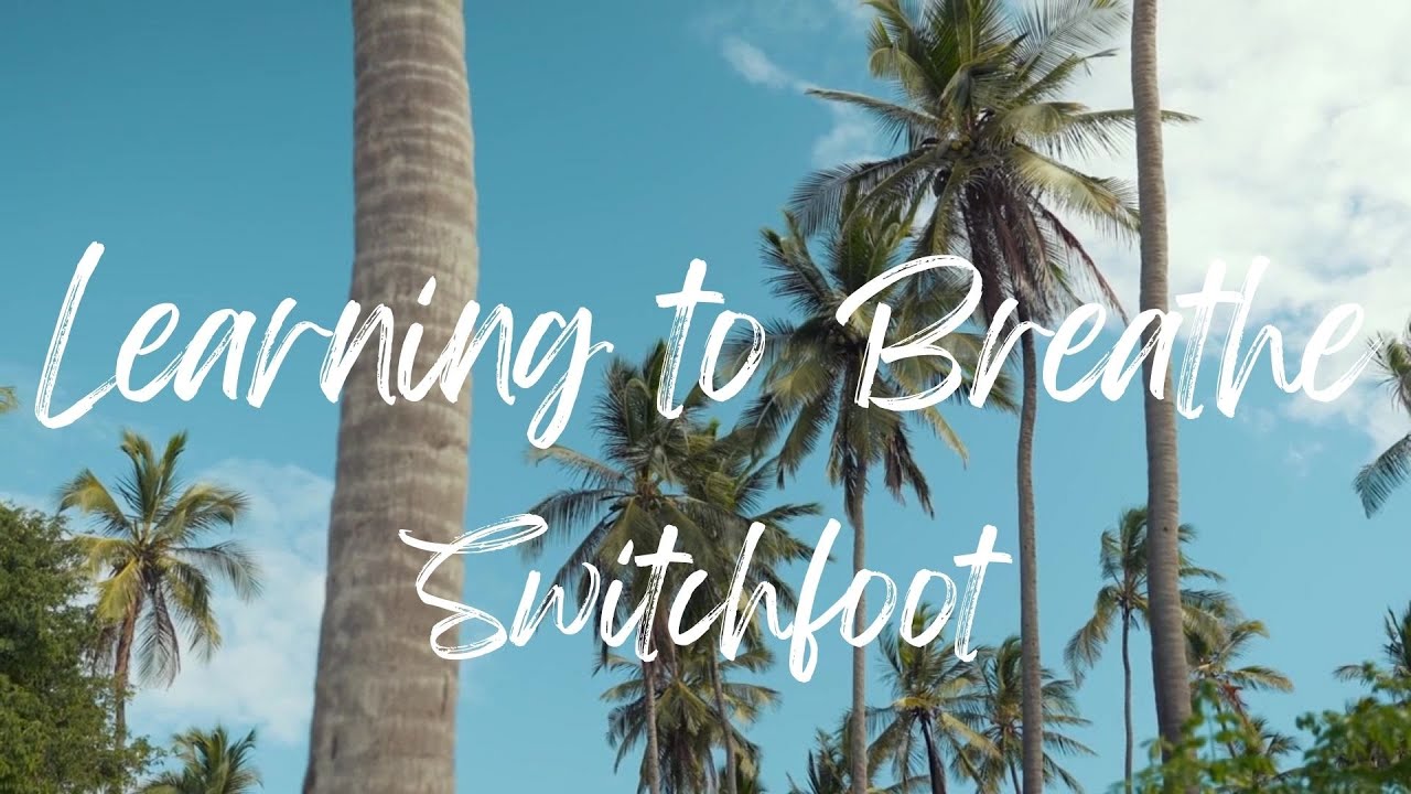 Switchfoot Learning to Breathe (Lyric Video) YouTube