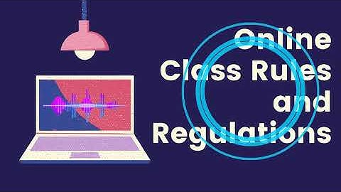 Online Class Rules and Regulations
