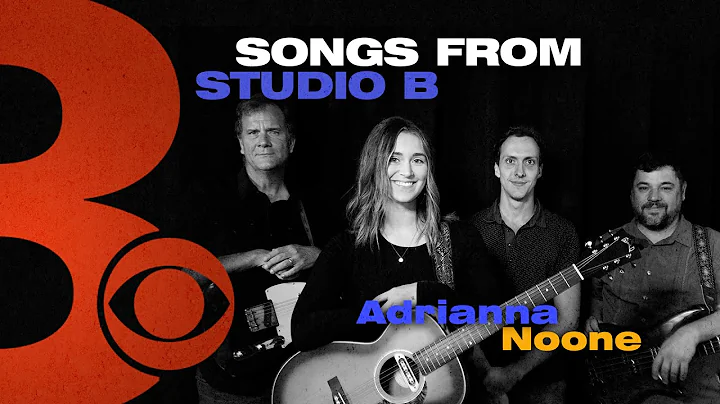 Songs from Studio B | Adrianna Noone