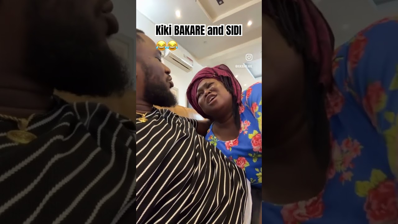 Actor Kiki BAKARE and Sidi 😂😂😂 you can’t get enough of them 