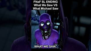 FNaF SL Ending - What We See VS What Michael Saw