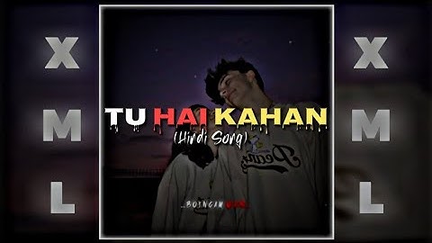 Tu Hai Kahan || Alight Motion xml File 🔰 || Hindi Song 💕 #shortvideo #trending