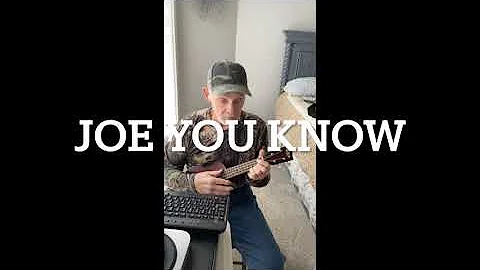 Joe You Know