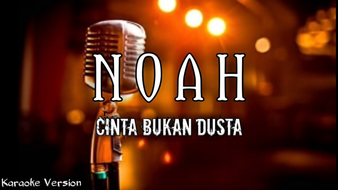 Noah - Cinta Bukan Dusta (Karaoke Version) | AZR Music