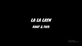 LA LA LAYN LYRICS WITH ENGLISH TRANSLATION | RAUF & FAIK |  | LYRICS WORLD