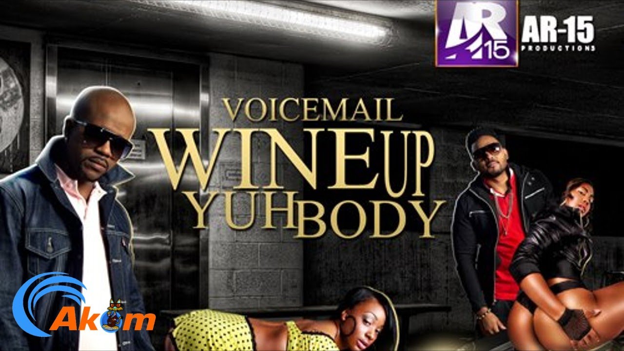 Voicemail - Wine Up Yuh Body - June 2013 Voicemail - Wine Up Yuh Body - June 2013