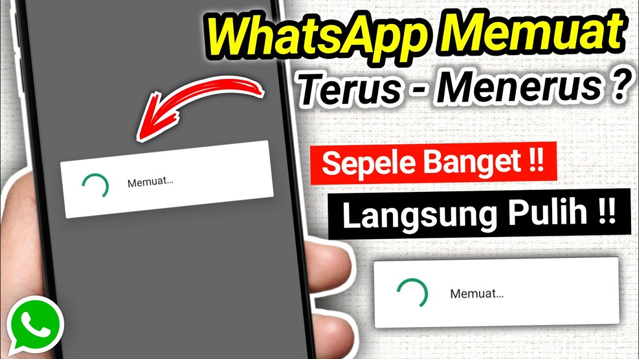 Cara Mengatasi Wa Memuat Terus Menerus 100% Work
