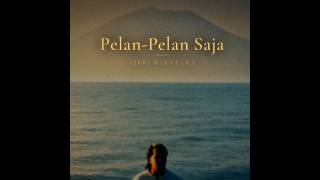 Febri Wiratama - Pelan-Pelan Saja