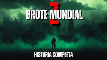 "Cómo sobrevivir a un Apocalipsis Zombie" - Brote Mundial Z - Historia de Terror Completa | L4D