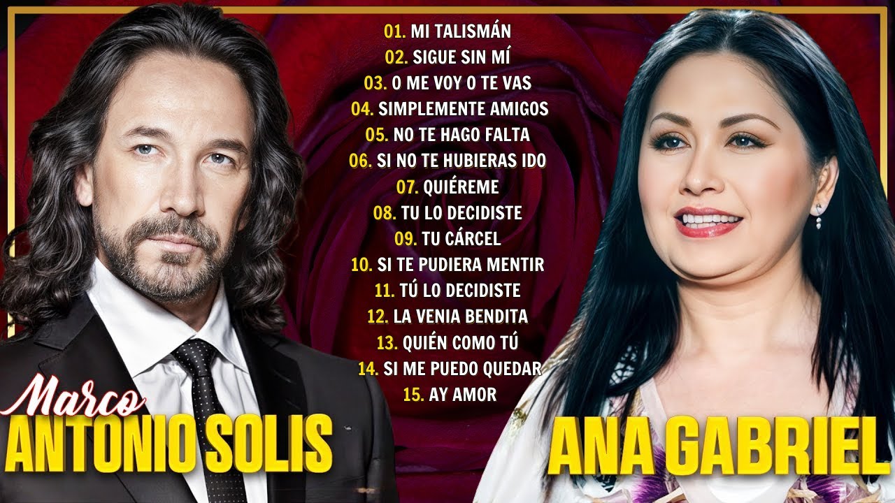 MARCO ANTONIO SOLÍS & ANA GABRIEL -  BALADAS ROMÁNTICAS INOLVIDABLES | GRANDES ÉXITOS