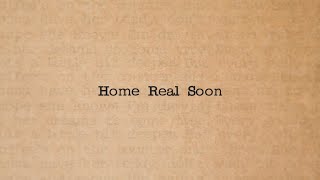 Alex Mather - Home Real Soon Official Lyric Video