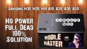 Samsung Galaxy M30 Dead Problem 100% Solution | Samsung M20, M10, A10, A20, A30, A50 All In 1 video|