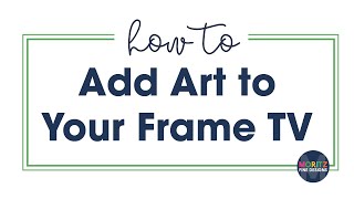 How to Add Art to the Frame TV