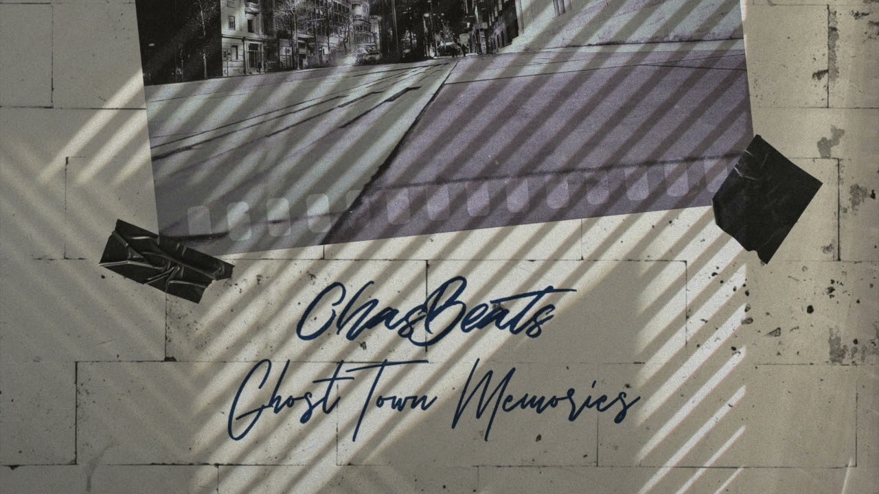 ChasBeats-Ghost Town Memories (Full Album)