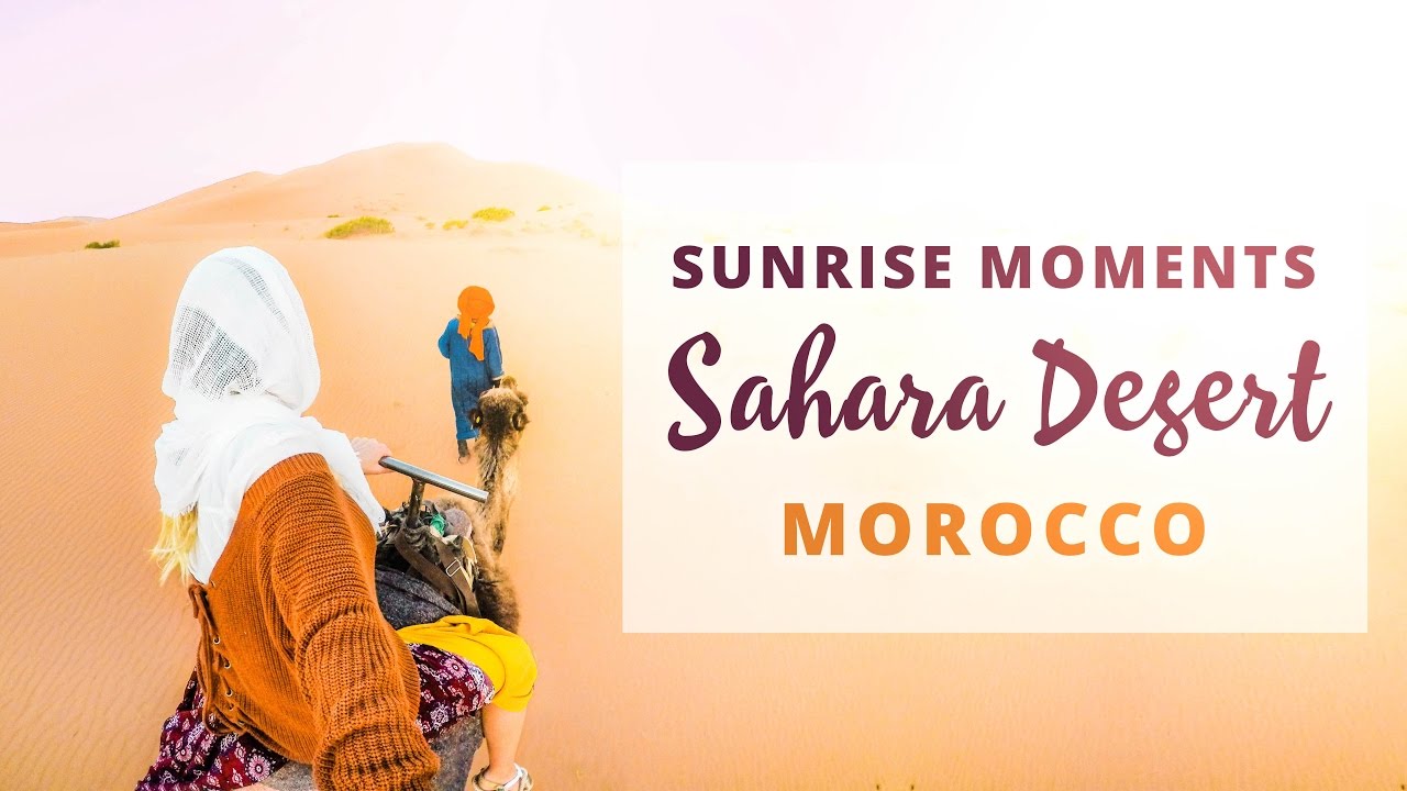 SUNRISE IN THE SAHARA DESERT - Merzouga - Morocco Travel Vlog