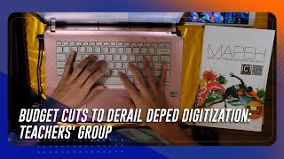 Budget cuts to derail DepEd digitization: teachers' group | TeleRadyo Serbisyo