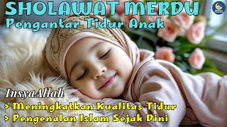 Download Lagu SHOLAWAT NABI MERDU PENGANTAR TIDUR BAYI | Lagu Sholawat Untuk Bayi Tidur Tenang, Nyenyak \u0026 Berkah MP3
