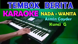 TEMBOK DERITA - Asmin Cayder | KARAOKE Nada Cewek / Wanita , HD