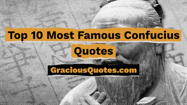 Top 10 Most Famous Confucius Quotes - Gracious Quotes
