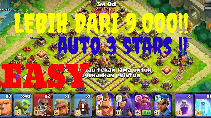 KITA BUAT EASY !! TANTANGAN LEBIH DARI 9.000 - CLASH OF CLANS