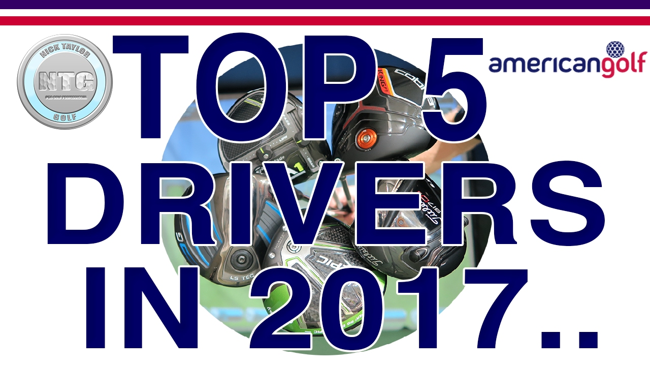 TOP 5 Drivers in 2017 | Review | American Golf