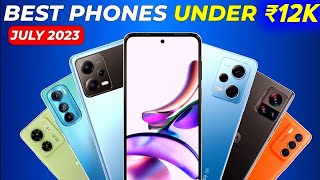 Top 5 Best Phones Under 12000 in July 2023 | Best Mobile Under 12000