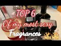 My TOP 6 of the most SEXY Fragrances. These are driving men crazy😜😜Review. Haul.Designer and Niche