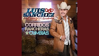 Video thumbnail of "Luis Sanchez y su Corazon Norteño - El Botas Blancas"